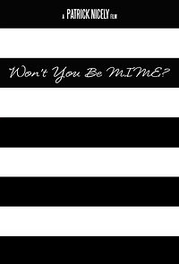 Watch Won't You Be Mime? (Short 2011)