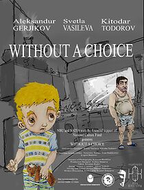 Watch Without a Choice (Short 2012)