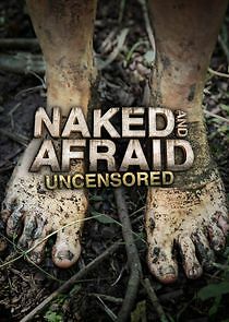 Watch Naked and Afraid: Uncensored