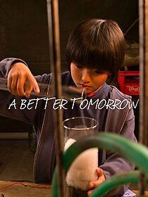 Watch A Better Tomorrow (Short 2013)