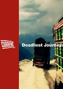 Watch Deadliest Journeys