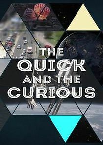 Watch The Quick and the Curious