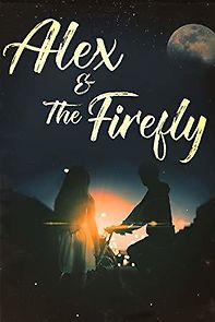 Watch Alex & the Firefly