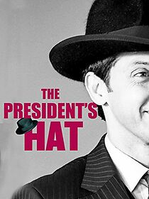 Watch The President's Hat