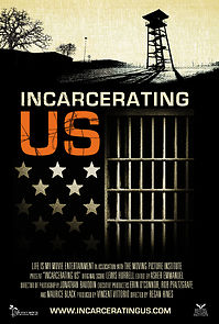 Watch Incarcerating US