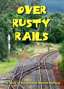 Watch Over Rusty Rails (Short 2016)