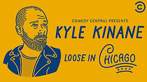 Watch Kyle Kinane: Loose in Chicago (TV Special 2016)