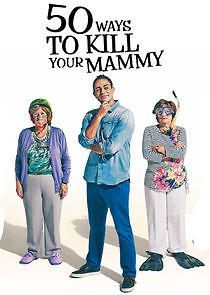 Watch 50 Ways to Kill Your Mammy
