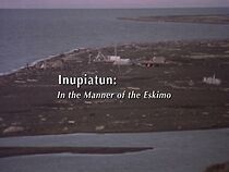 Watch Inupiatun: In the Manner of the Eskimo