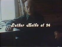Watch Luther Metke at 94 (Short 1980)