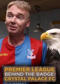 Watch Premier League Behind the Badge: Crystal Palace FC