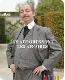 Watch Les affaires sont les affaires