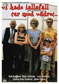 Watch Vi hade iallafall tur med vädret...