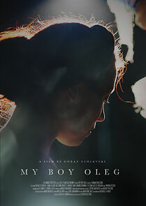 Watch My Boy Oleg (Short 2018)