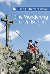 Watch Filme für Demenzkranke - Eine Wanderung in den Bergen