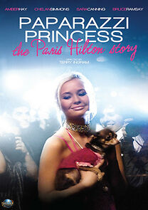 Watch Paparazzi Princess: The Paris Hilton Story