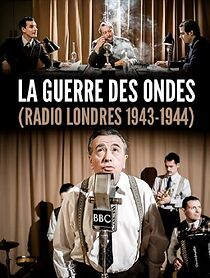Watch La guerre des ondes (Radio Londres 1943-1944)