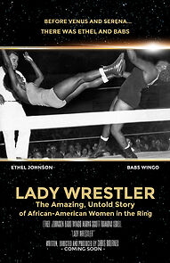 Watch Lady Wrestler: The Amazing, Untold Story of African-American Women in the Ring
