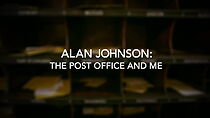 Watch Alan Johnson: The Post Office and Me