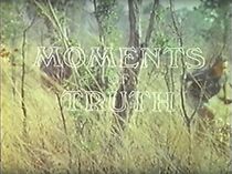 Watch Moments of Truth