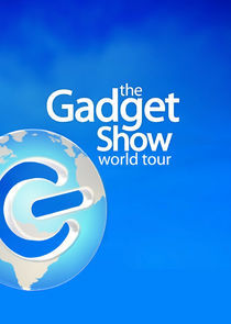 Watch The Gadget Show: World Tour