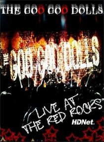Watch Goo Goo Dolls: Live at Red Rocks (TV Special 2007)