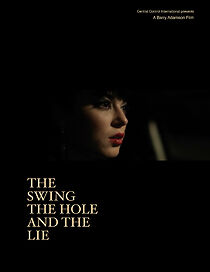 Watch The Swing the Hole and the Lie (Short 2014)