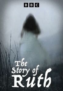 Watch The Story of Ruth