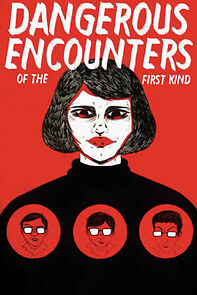 Watch Dangerous Encounters of the First Kind