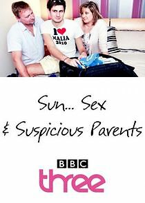 Watch Sun, Sex and Suspicious Parents