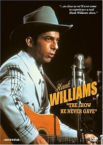 Watch Hank Williams: The Show He Never Gave