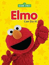 Watch Sesame Street: Elmo Can Do It!