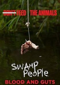 Watch Swamp People: Blood and Guts