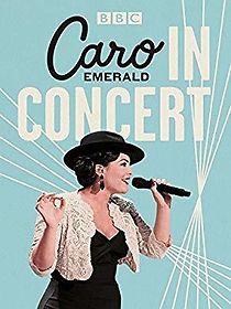 Watch Caro Emerald: In Concert