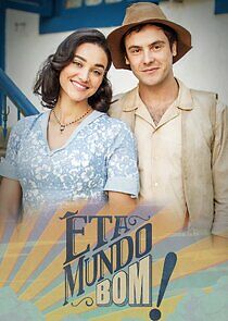 Watch Êta Mundo Bom!