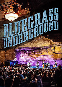 Watch Bluegrass Underground