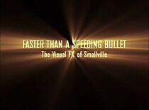 Watch Faster Than a Speeding Bullet: The Visual FX of Smallville