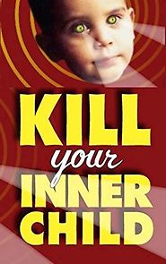 Watch Kill Your Inner Child