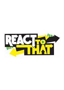 Watch ReactToThat