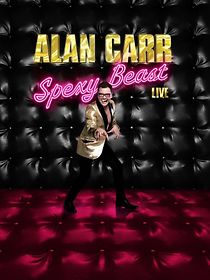 Watch Alan Carr: Spexy Beast Live