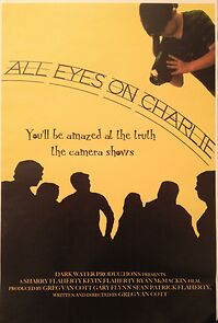 Watch All Eyes on Charlie (Short 2011)