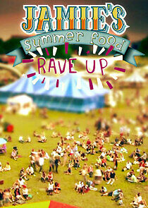 Watch Jamie's Summer Food Rave Up