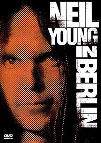 Watch Neil Young in Berlin