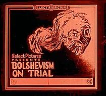Watch Bolshevism on Trial