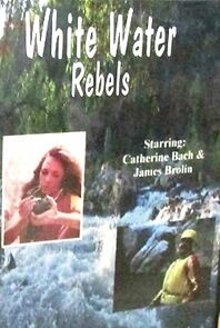 Watch White Water Rebels