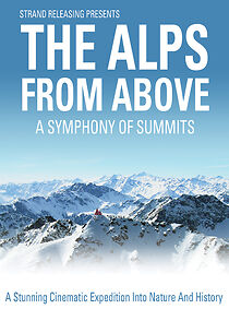 Watch A Symphony of Summits: The Alps from Above