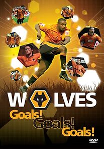 Watch Wolverhampton Wanderers: Goals, Goals, Goals