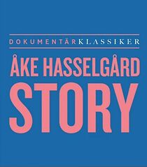 Watch Åke Hasselgård story