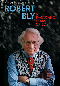 Watch Robert Bly: A Thousand Years of Joy