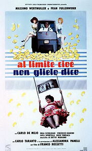 Watch Al limite, cioè, non glielo dico